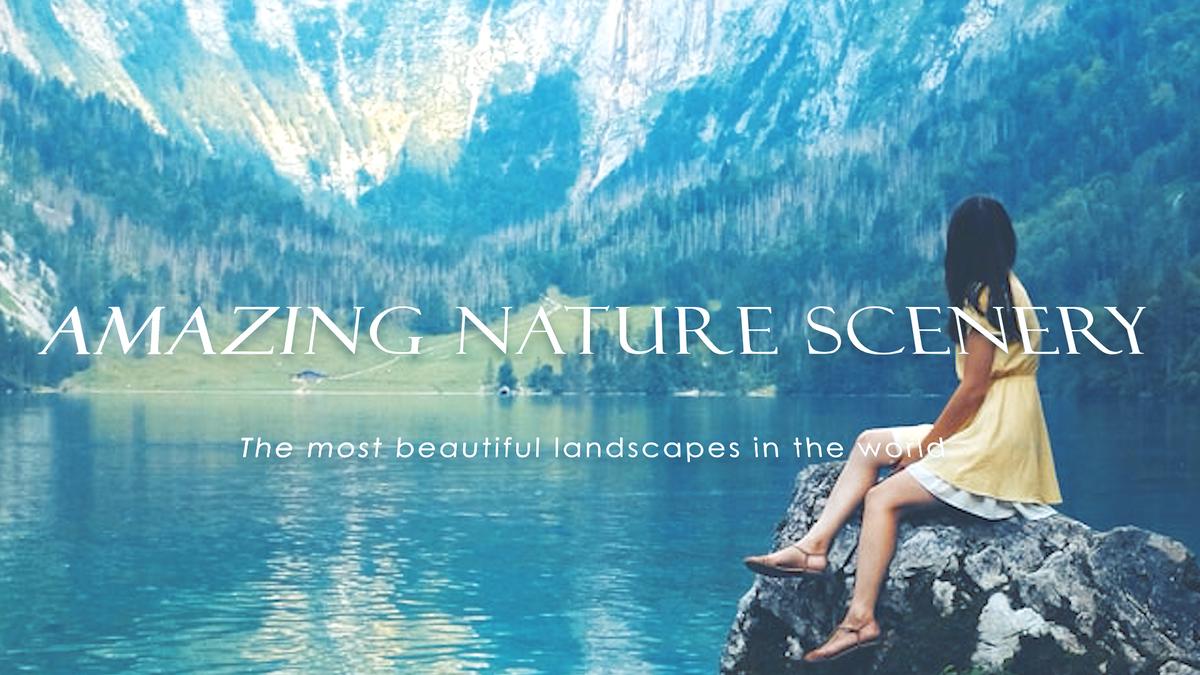 'Video thumbnail for The most beautiful landscapes in the world - Amazing nature scenery'