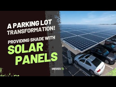 Providing Shade with Solar Panels: A Parking Lot Transformation!