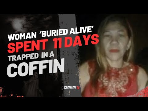 Woman 'Buried Alive' Spent 11 Days Trapped in a Coffin | Real Story
