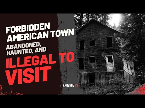 Forbidden American Town – Abandoned, Haunted, And Illegal To Visit